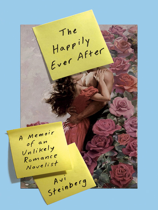 Title details for The Happily Ever After by Avi Steinberg - Available